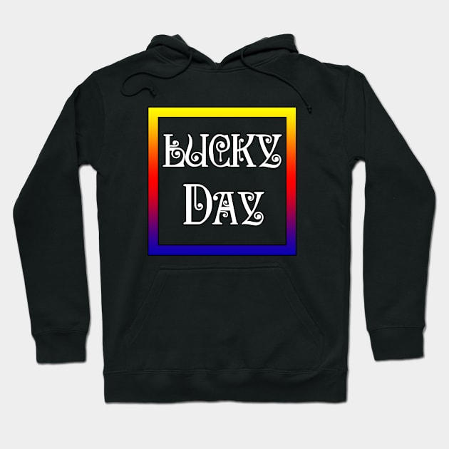 lucky day Hoodie by sarahnash